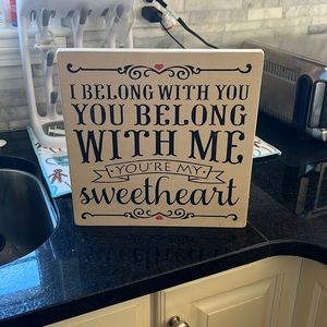 I Belong To You, You Belong To Me, You’re My Sweetheart Sign